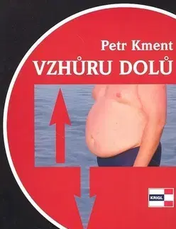 Česká beletria Vzhůru dolů - Petr Kment