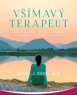 Ezoterika - ostatné Všímavý terapeut - Daniel Siegel