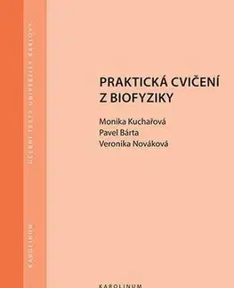 Pre vysoké školy Praktická cvičení z biofyziky - Monika Kuchařová,Petr Rejchrt,Stanislav Ďoubal