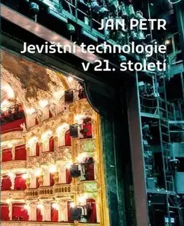 Divadlo - teória, história,... Jevištní technologie v 21. století - Jan Petr
