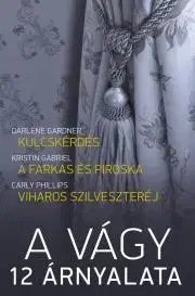 Sci-fi a fantasy A vágy 12 árnyalata 1. - Gabriel Kristin,Gardner Darlene,Carly Phillips