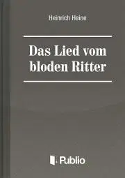Svetová beletria Das Lied vom blöden Ritter - Heinrich Heine