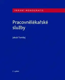 Právo ČR Pracovnělékařské služby - 2. vydání - Jakub Tomšej