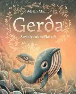 Rozprávky Gerda 2: Strach má veľké oči - Adrián Macho