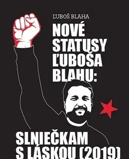 Eseje, úvahy, štúdie Nové statusy Ľuboša Blahu: Slniečkam s láskou (2019) - Ľuboš Blaha