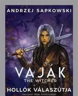 Sci-fi a fantasy Vaják - Hollók válaszútja - Andrzej Sapkowski