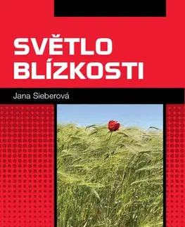 Psychológia, etika Světlo blízkosti - Jana Sieberová