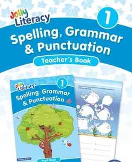 Príprava do školy, pracovné zošity Spelling, Grammar & Punctuation Teacher’s Book 1 - Sara Wernham,Sue Lloyd