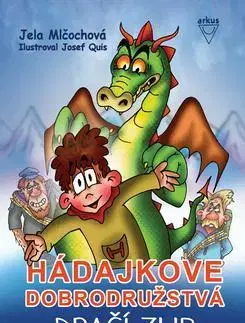 Dobrodružstvo, napätie, western Hádajkove dobrodružstvá Dračí zub - Jela Mlčochová