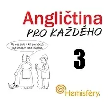 Jazykové učebnice - ostatné Hostinec u Klačkov s.r.o. Angličtina pro každého 3