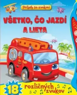 Zvukové knihy Príbeh so zvukmi Všetko, čo jazdí a lieta 18 rôznych zvukov