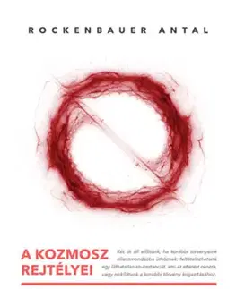 Astronómia, vesmír, fyzika A kozmosz rejtélyei – Létezik-e sötét anyag és sötét energia? - Antal Rockenbauer