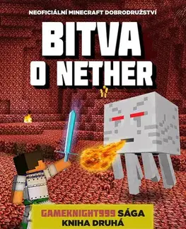 Sci-fi a fantasy Bitva o Nether (Gameknight999 sága 2) - Mark Cheverton