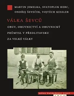 História - ostatné Válka ševců - Ondřej Ševeček,Martin Jemelka