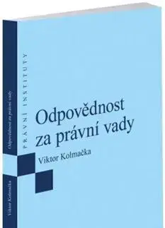 Právo ČR Odpovědnost za právní vady - Viktor Kolmačka