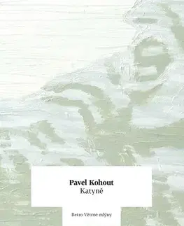 Romantická beletria Katyně - Pavel Kohout