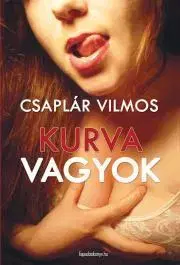 Beletria - ostatné Kurva vagyok - Vilmos Csaplár