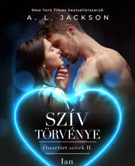 Romantická beletria Összetört szívek 2: A szív törvénye - A.L. Jackson