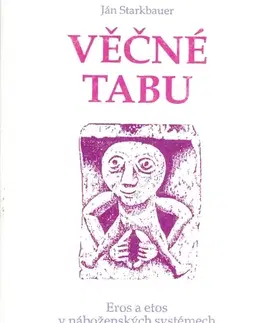 Ezoterika - ostatné Večné tabu - Otmar Doležal,Ján Starkbauer