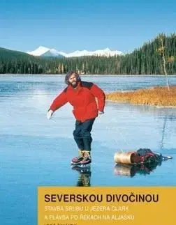 Cestopisy Severskou divočinou - Leoš Šimánek