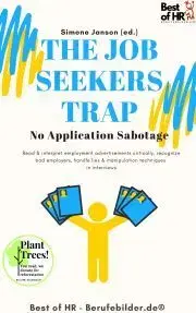 Biznis a kariéra The Job Seekers Trap! No Application Sabotage - Simone Janson