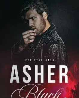 Romantická beletria Pět syndikátů 1: Asher Black - Parker S. Huntington