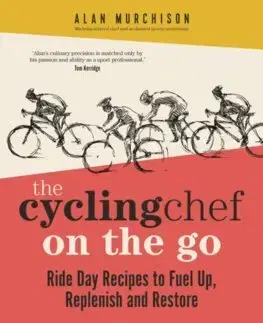 Kuchárky - ostatné The Cycling Chef On the Go - Alan Murchison
