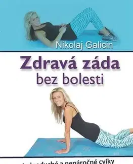 Fitness, cvičenie, kulturistika Zdravá záda bez bolesti - Nikolaj Galicin