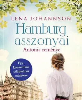 Svetová beletria Hamburg asszonyai 2: Antonia reménye - Lena Johannson