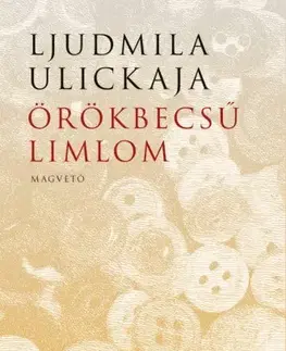 Svetová beletria Örökbecsű limlom - Ljudmila Ulickaja