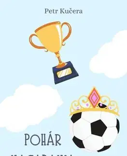 Rozprávky Pohár Macadamia - Petr Kučera