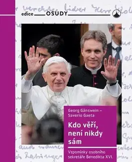 Kresťanstvo Kdo věří, není nikdy sám - Georg Gänswein a Saverio Gaeta
