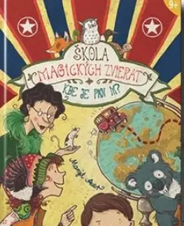 Dobrodružstvo, napätie, western Škola magických zvierat - 7. diel: Kde je pán M? - Margit Auer