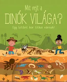Príroda Mit rejt a dinók világa? - Timothy Knapman,Imre Bartók
