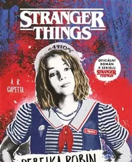Sci-fi a fantasy Stranger Things: Rebelka Robin - Amy Rose Capetta