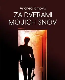 Romantická beletria Za dverami mojich snov - Andrea Rimová