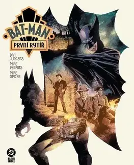 Komiksy Bat-Man: První rytíř (Black Label) - Dan Jurgens,Mike Perkins,Kateřina Tichá