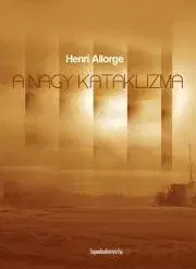 Cestopisy A nagy kataklizma - Allorge Henri