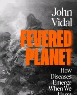 Ekológia, meteorológia, klimatológia Fevered Planet - John Vidal