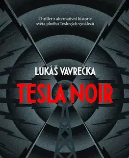 Detektívky, trilery, horory Tesla Noir - Lukas Vavrecka