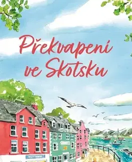 Romantická beletria Překvapení ve Skotsku - Julie Shackman