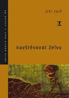 Poézia Navštěvovat želvu - Jiří Rulf