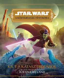 Dobrodružstvo, napätie, western Star Wars: A köztársaság fénykora - Kiút a katasztrófából - Justina Ireland