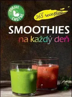Zdravá výživa, diéty, chudnutie Smoothies na každý deň