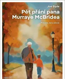 Svetová beletria Pět přání pana Murrayho McBridea - Joe Siple,Jana Jašová