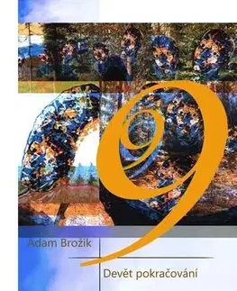 Foto, video, audio, mobil, hry Devět pokračování - Adam Brožík