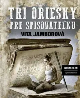 Detektívky, trilery, horory Tri oriešky pre spisovateľku - Vita Jamborová