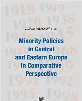 Politológia Minority Policies in Central and Eastern Europe in Comparative Perspective - Zuzana Polačková