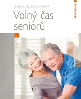 Zdravie, životný štýl - ostatné Volný čas seniorů - Jitka Skopalová,Kamil Janiš