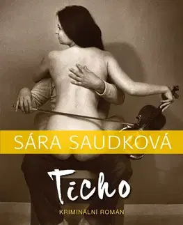 Romantická beletria Ticho - Sára Saudková